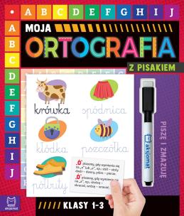 Moja ortografia z pisakiem klasy 1-3. Autor:   Praca zbiorowa. Multiszop.pl Okładka książki Moja ortografia z pisakiem klasy 1-3