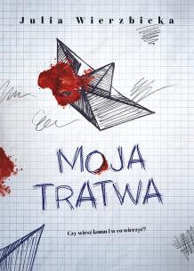Moja tratwa. Autor: Julia Wierzbicka. Multiszop.pl Okładka książki Moja tratwa