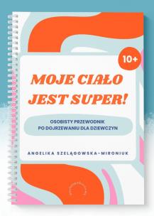 Okładka książki Moje ciało jest super!