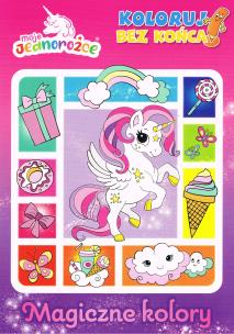Okładka książki Moje jednorożce. Koloruj bez końca cz. 1 Magiczne kolory