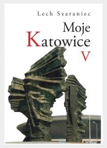 Okładka książki Moje Katowice V