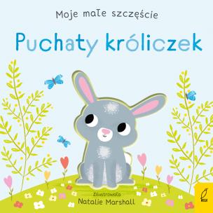 Okładka książki Moje małe szczęście. Puchaty króliczek