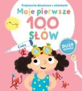 Moje pierwsze 100 słów. Ciało. Autor:   Praca zbiorowa. Multiszop.pl Okładka książki Moje pierwsze 100 słów. Ciało