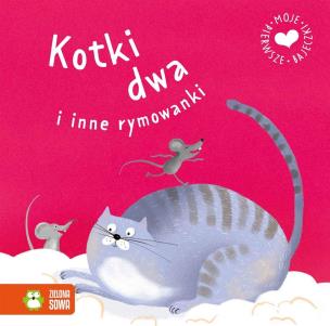 Okładka książki Moje pierwsze bajeczki Kotki dwa i inne rymowanki