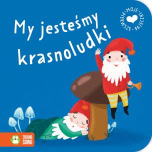 Okładka książki Moje pierwsze bajeczki. My jesteśmy krasnoludki