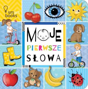 Moje pierwsze słowa. Autor: Opracowanie zbiorowe. Multiszop.pl Okładka książki Moje pierwsze słowa
