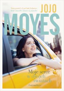 Moje serce w dwóch światach. Autor: Jojo Moyes. Multiszop.pl Okładka książki Moje serce w dwóch światach