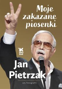 Moje zakazane piosenki. Autor: Jan Pietrzak. Multiszop.pl Okładka książki Moje zakazane piosenki