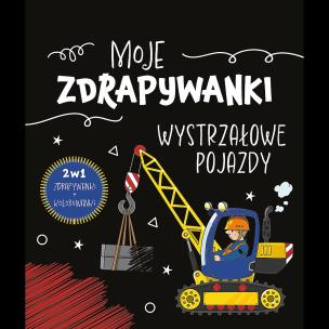 Okładka książki Moje zdrapywanki. Wystrzałowe pojazdy