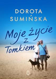 Moje życie z Tomkiem. Autor: Sumińska Dorota. Multiszop.pl Okładka książki Moje życie z Tomkiem