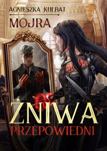 Mojra Żniwa przepowiedni. Autor: Agnieszka Kulbat. Multiszop.pl Okładka książki Mojra Żniwa przepowiedni