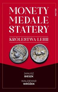 Monety, medale i statery królestwa Lehii. Autor: Wróżek Waldemar, Bieszk Janusz. Multiszop.pl Okładka książki Monety, medale i statery królestwa Lehii