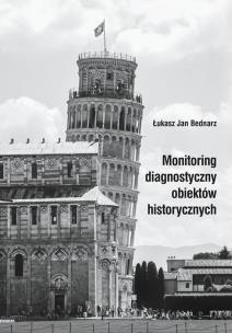 Okładka książki Monitoring diagnostyczny obiektów historycznych