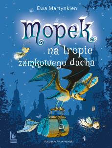 Mopek na tropie zamkowego ducha. Autor: Martynkien Ewa. Multiszop.pl Okładka książki Mopek na tropie zamkowego ducha