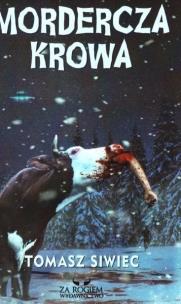 Mordercza krowa. Autor: Siwiec Tomasz. Multiszop.pl Okładka książki Mordercza krowa