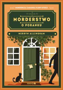 Morderstwo o poranku. Autor: Allingham Merryn. Multiszop.pl Okładka książki Morderstwo o poranku