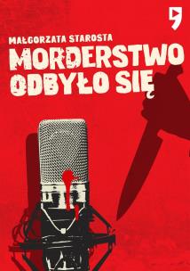 Morderstwo odbyło się. Autor: małgorzata Starosta. Multiszop.pl Okładka książki Morderstwo odbyło się