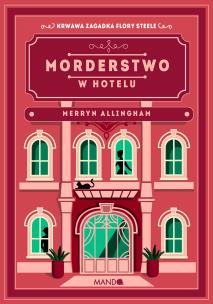 Morderstwo w hotelu. Autor: Allingham Merryn. Multiszop.pl Okładka książki Morderstwo w hotelu
