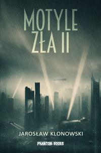 Motyle zła 2. Autor: Klonowski Jarosław. Multiszop.pl Okładka książki Motyle zła 2