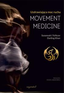 Movement Medicine. Autor: Susannah Darling Khan, YaAcov Darling Khan. Multiszop.pl Okładka książki Movement Medicine