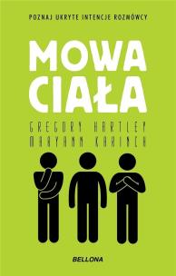 Mowa ciała. Autor: Gregory Hartley, Maryann Karinch. Multiszop.pl Okładka książki Mowa ciała