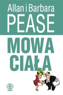 Mowa ciała. Autor: Barbara Pease, Allan Pease, Joanna Grabiak. Multiszop.pl Okładka książki Mowa ciała