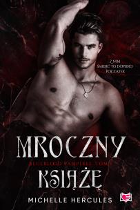 Mroczny książę. Blueblood Vampires. Tom 1. Autor: Michelle Hercules. Multiszop.pl Okładka książki Mroczny książę. Blueblood Vampires. Tom 1