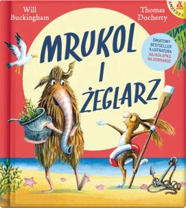 Mrukol i Żeglarz. Autor: Buckingham Will, Thomas Docherty. Multiszop.pl Okładka książki Mrukol i Żeglarz