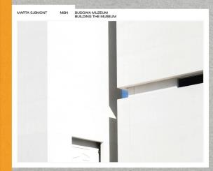 MSN. Budowa Muzeum. Building The Museum. Autor: Ejsmont Marta. Multiszop.pl Okładka książki MSN. Budowa Muzeum. Building The Museum