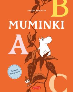 Muminki. ABC. Poza seriami. Autor: Annika Sandelin. Multiszop.pl Okładka książki Muminki. ABC. Poza seriami