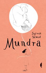 Mundra wyd. 2022. Autor: Sylwia Szwed. Multiszop.pl Okładka książki Mundra wyd. 2022