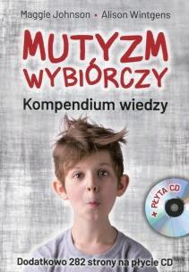 Mutyzm wybiórczy. Kompendium wiedzy bez CD. Autor: Johnson Maggie, Wintgens Alison. Multiszop.pl Okładka książki Mutyzm wybiórczy. Kompendium wiedzy bez CD