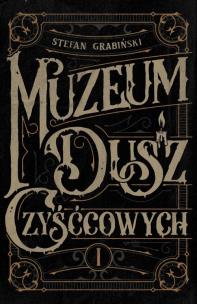 Okładka książki Muzeum Dusz Czyśćcowych