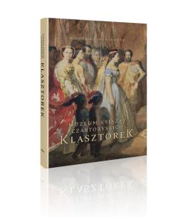 Okładka książki Muzeum Książąt Czartoryskich. Klasztorek