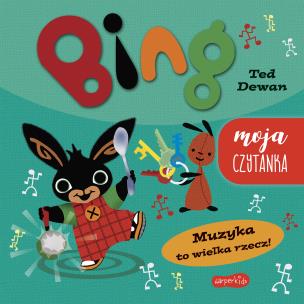 Muzyka to wielka rzecz! Bing. Moja czytanka. Autor: Ted Dewan. Multiszop.pl Okładka książki Muzyka to wielka rzecz! Bing. Moja czytanka