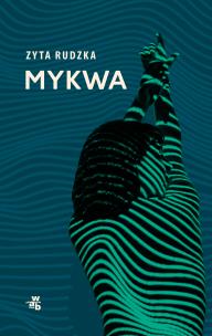 Mykwa. Autor: Zyta Rudzka. Multiszop.pl Okładka książki Mykwa