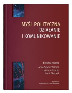 Myśl polityczna - działanie i komunikowanie. Autor: Irena Brignull. Multiszop.pl Okładka książki Myśl polityczna - działanie i komunikowanie