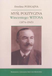 Okładka książki Myśl polityczna Wincentego Witosa (1874-1945)