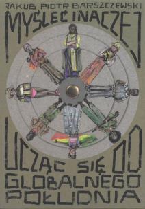 Okładka książki Myśleć inaczej, ucząc się od globalnego południa