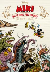 Myszka Miki. Szalone przygody. Autor: Trondheim Lewis, Nicolas Keramidas, Maria Mosiewi. Multiszop.pl Okładka książki Myszka Miki. Szalone przygody