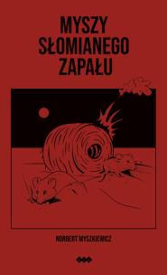 Okładka książki Myszy słomianego zapału
