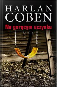 Na gorącym uczynku w.2022. Autor: Harlan Coben. Multiszop.pl Okładka książki Na gorącym uczynku w.2022