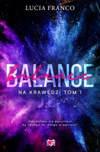 Na krawędzi Tom 1 Balance. Autor: Lucia Franco. Multiszop.pl Okładka książki Na krawędzi Tom 1 Balance