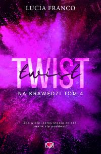 Na krawędzi Tom 4 Twist. Autor: Lucia Franco. Multiszop.pl Okładka książki Na krawędzi Tom 4 Twist