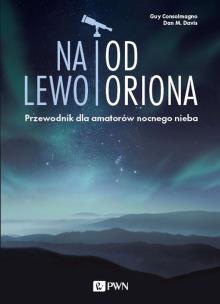 Na lewo od Oriona. Autor: GUY CONSOLMAGNO, Davis Dan M.. Multiszop.pl Okładka książki Na lewo od Oriona