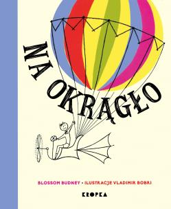 Na okrągło - uszkodzone. Autor: Blossom Budney, Vladimir Bobri. Multiszop.pl Okładka książki Na okrągło - uszkodzone