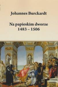 Okładka książki Na papieskim dworze 1483-1506