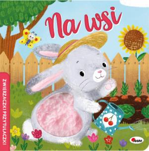 Okładka książki Na wsi. Zwierzaczki przytulaczki