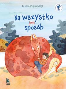Na wszystko jest sposób wyd. 6. Autor: Renata Piątkowska. Multiszop.pl Okładka książki Na wszystko jest sposób wyd. 6