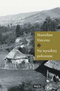 Na wysokiej połoninie. Autor: Vincenz Stanisław. Multiszop.pl Okładka książki Na wysokiej połoninie